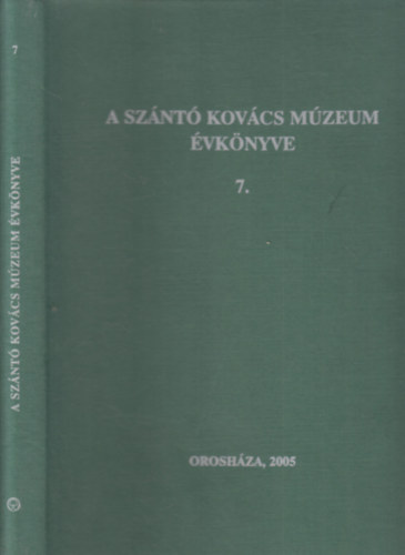 Rzsa Zoltn  (szerk) - A Sznt Kovcs Mzeum vknyve 7.