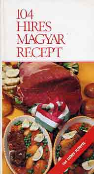 Marosi Lszl szerk. - 104 hres magyar recept