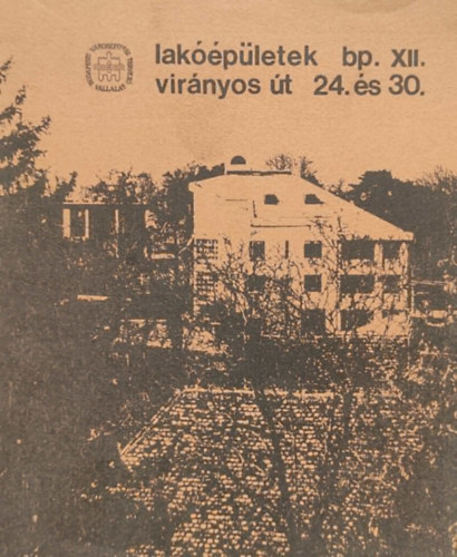 Lakóépületek Bp. XII. Virányos út 24. és 30-