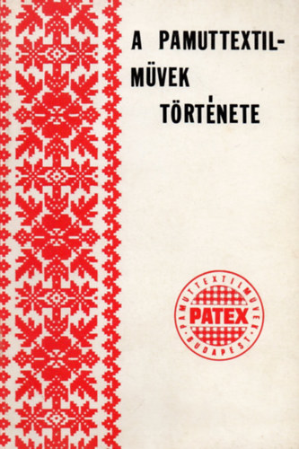 A pamuttextilművek története