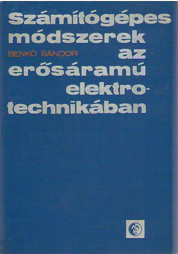 Benk Sndor - Szmtgpes mdszerek az ersram elektrotechnikban