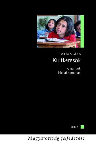Takcs Gza - Kitkeresk - Cignyok iskolai remnyei
