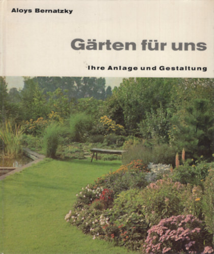 Aloys Bernatzky - Grten fr uns