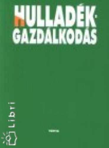 Zimler Tams  (szerk.) - Hulladkgazdlkods