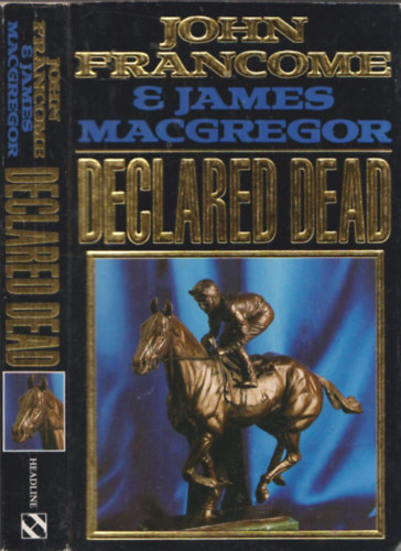 John Francome; James MacGregor - Declared Dead