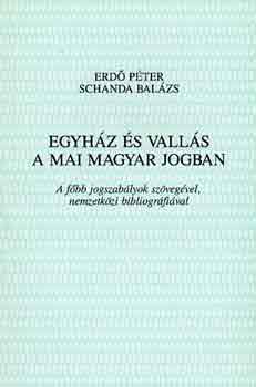 Erdő Balázs-Schanda Balázs - Egyház és vallás a mai magyar jogban