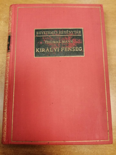 Thomas Mann - Kirlyi fensg