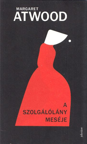 Margaret Atwood - A Szolg�l�l�ny mes�je