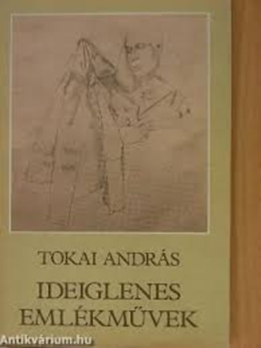 Tokai Andrs - Ideiglenes emlkmvek