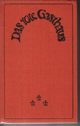 Hans-Joachim Kruse Herbert Greiner-Mai - Das rote Gasthaus - Franz�sische Kriminalerz�hlungen