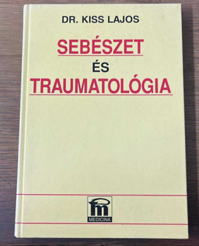 Kiss Lajos - Sebészet és traumatológia