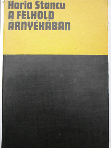 Horia Stancu - A flhold rnykban (Stancu)