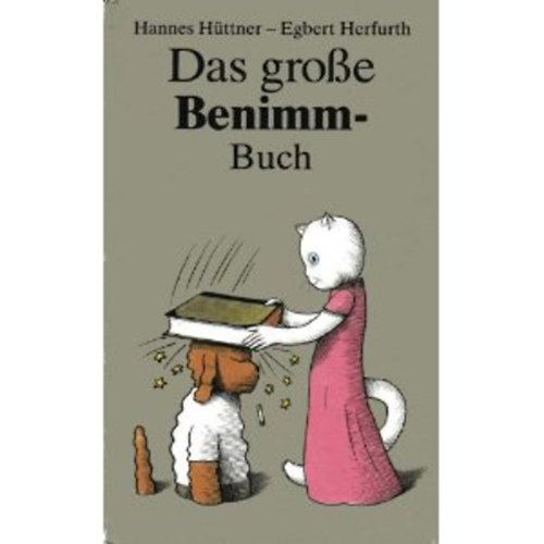 Hannes Httner; Egbert Herfurth - Das grosse Benimm-Buch