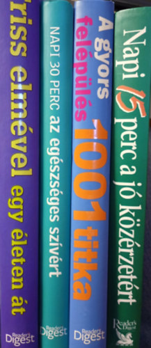 Reader's Digest (szerk.) - Egészség, életmód könyvcsomag 4 darabos Reader's Digest kötet: Napi 15 perc a jó közérzetért, A gyors felépülés 1001 titka, Friss elmével egy életen át, Napi 30 perc az egészséges szívért