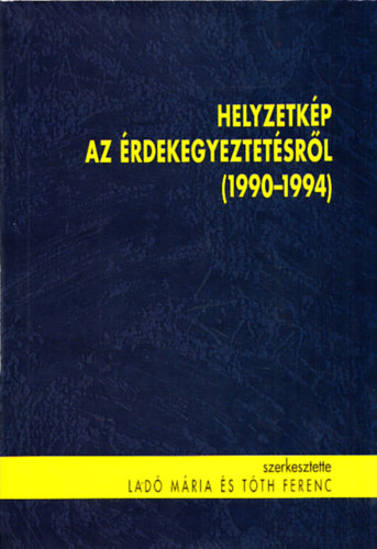 Lad� M�ria - T�th Ferenc - Helyzetk�p az �rdekegyeztet�sr�l (1990-1994)