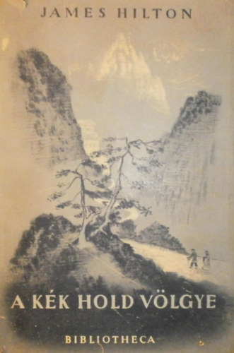 James Hilton - A k�k hold v�lgye