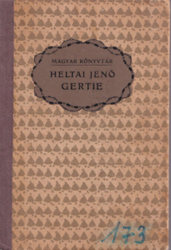Heltai Jenő - Gertie és egyéb történetek