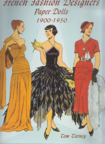 Tom Tierney - French Fashion Designers - Paper Dolls (1900-1950)