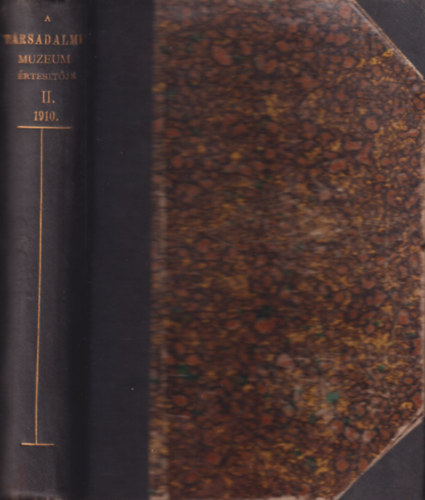 A T�rsadalmi Muzeum �rtes�t�je II. �vf. 1910. (teljes �vfolyam, egybek�tve)