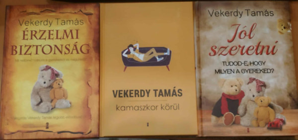 Vekerdy Tams - 3 db Vekerdy Tams: rzelmi biztonsg + Jl szeretni + Kamaszkor krl