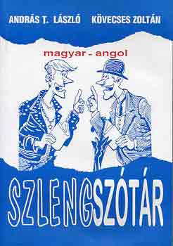Andrs Lszl-Kvecses Zoltn - Magyar-angol szlengsztr