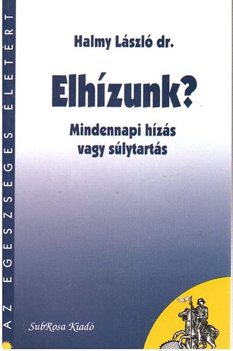 Halmy Lszl dr. - Elhzunk?