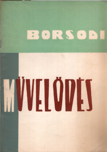 K�roly Istv�n - Borsodi m�vel�d�s 1965