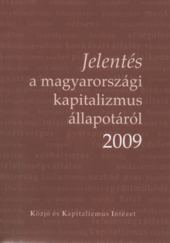 Szalai �kos Mike K�roly - Jelent�s a magyarorsz�gi kapitalizmus �llapot�r�l 2009