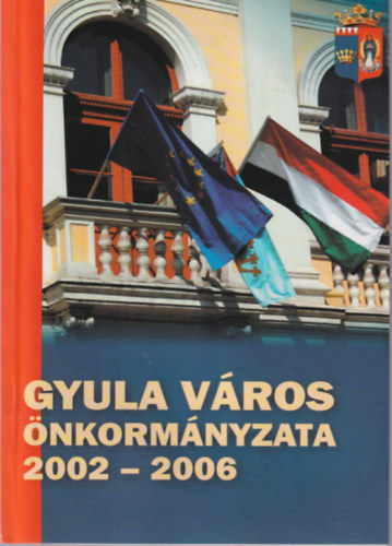 Szab Jen - Gyula vros nkormnyzata 2002-2006