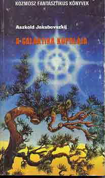 Aszkold Jakubovszkij - A galaktika kupolája