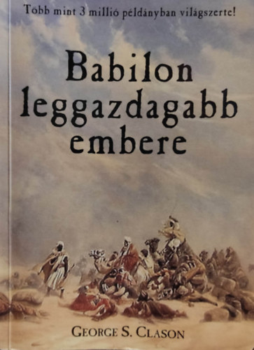 George S. Clason - Babilon leggazdagabb embere