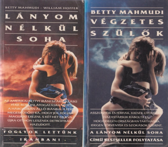 William Hoffer Betty Mahmudi - Lányom nélkül soha + Végzetes szülők