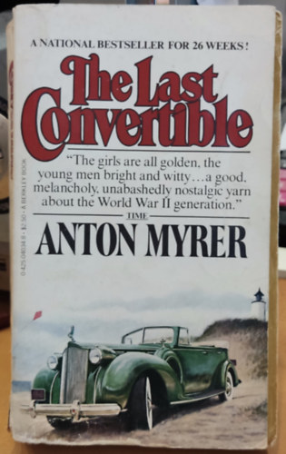 Anton Myrer - The Last Convertible
