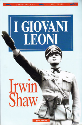 Irwin Shaw - I Giovani Leoni