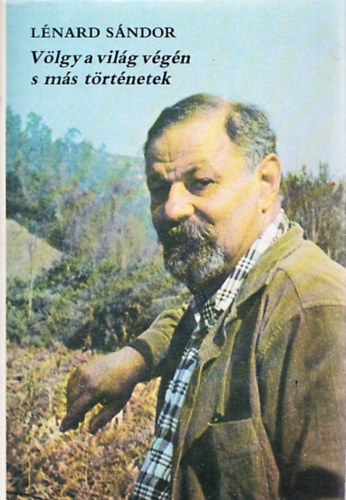 L�n�rd S�ndor - V�lgy a vil�g v�g�n s m�s t�rt�netek