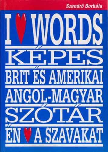 Szendr Borbla - I love words (Kpes brit s amerikai angol-magyar sztr)