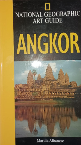 Die Schätze von Angkor - National Georaphic Art Guide