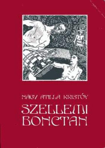 Nagy Attila Krist�f - Szellemi bonctan