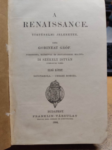 Kuncz Alad�r - A renaissance - Savonarola, Borgia, C�z�r, II. Gyula, X. Leo, Michelangelo t�rt�nelmi jelenetek.