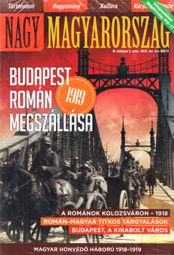 Szakcs rpd  (fszerk.) - Nagy Magyarorszg IV. vfolyam 3. szm 2012. sz - Budapest romn megszllsa