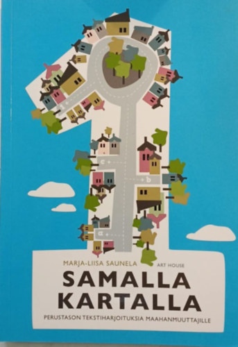 Marja-Liisa Saunela - Samalla Kartalla (finn nyelvk�nyv)