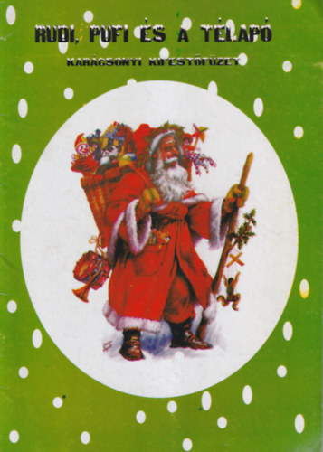 Rudi, Pufi, �s a t�lap� - kar�csonyi kifest�f�zet
