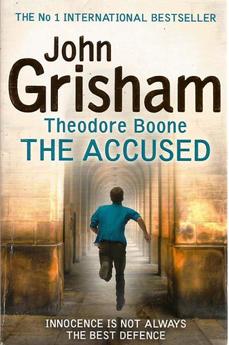 John Grisham - Theodore Boone: The Accused