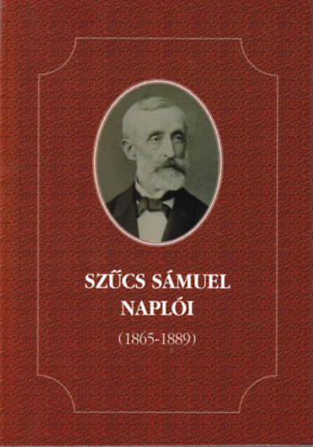 Dobrossy Istvn  Kilin Istvn (szerk.) - Szcs Smuel napli 2. (1865-1889)