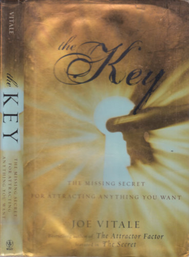 Joe Vitale - The Key (The missing secret for attracting anything you want)