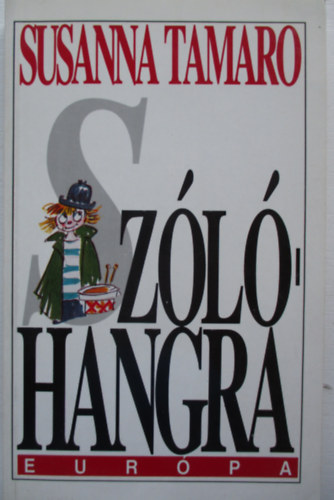 Susanna Tamaro - Sz�l�hangra