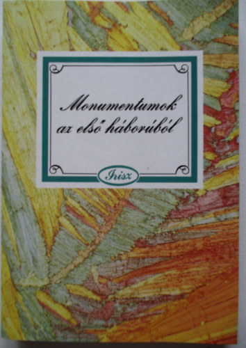 Kovcs kos  (szerk.) - Monumentumok az els hborbl