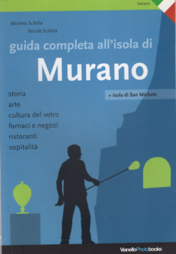 Nicol Scibilia Michela Scibilia - Guida completa all'isola di Murano