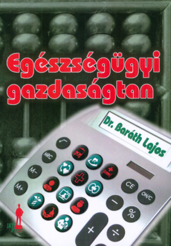 Baráth Lajos - Egészségügyi gazdaságtan