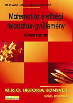 Czinki; Besnyn; Krnyein; Erben - Matematika rettsgi feladatsor-gyjtemny - kzpszinten